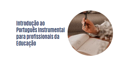 Introdução ao Português Instrumental para profissionais da Educação