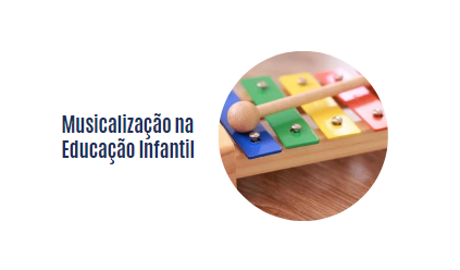 Musicalização na Educação Infantil